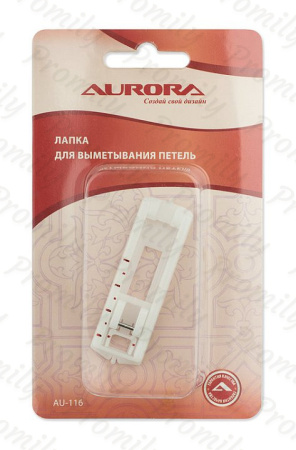 Лапка для выметывания петель Aurora (AU-116) от магазина Promily в Пятигорске